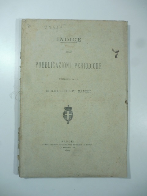 Indice delle pubblicazioni periodiche possedute dalle Biblioteche di Napoli